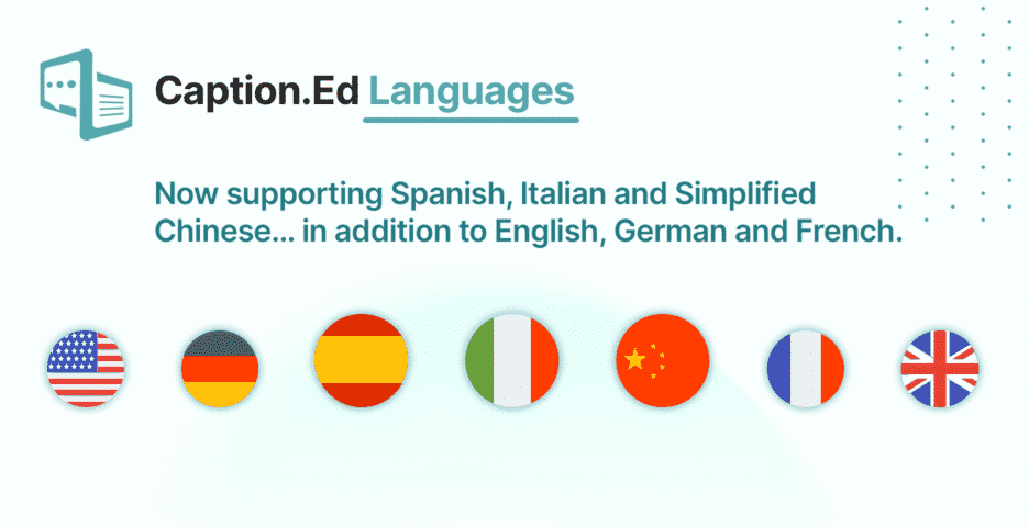 Caption.Ed Now Supports Spanish, Italian and Simplified Chinese, Caption.Ed