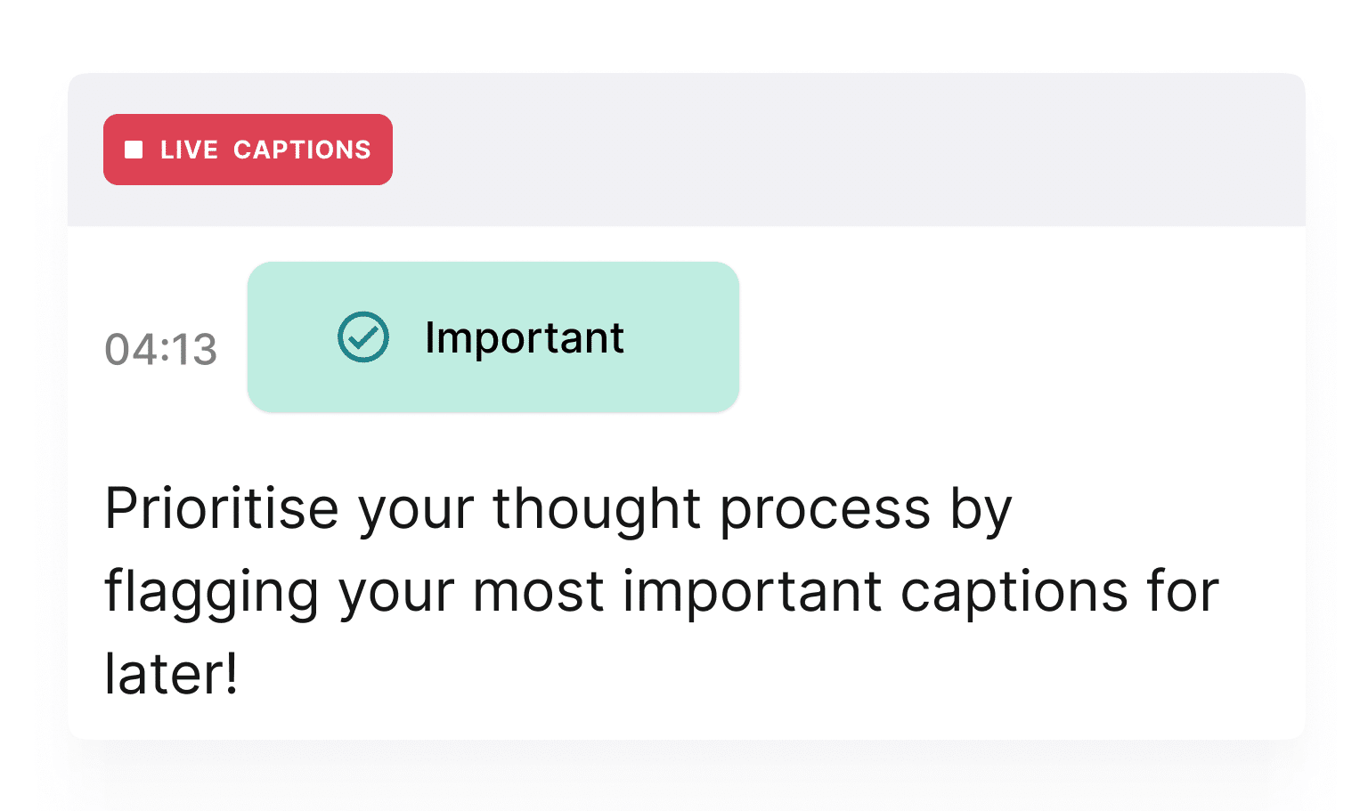 The Caption.Ed interface with the red 'Live Captions' signal button at the top, and notes marked as important. The notes state: Prioritise your thought process by flagging your most important captions.